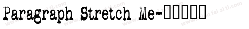 Paragraph Stretch Me字体转换